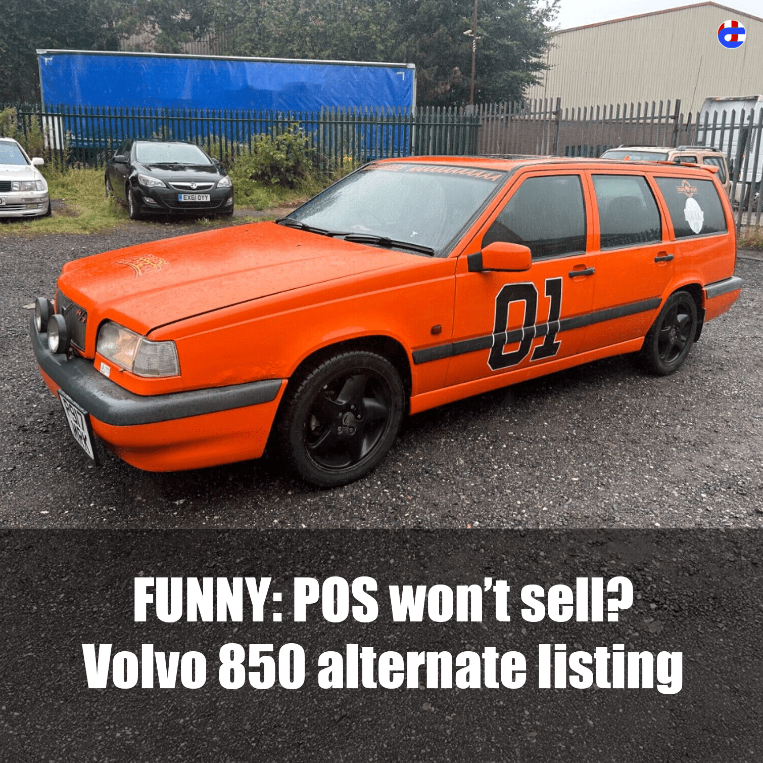 FUNNY: Dukes of Hazard Volvo 850, eBay listing improved.